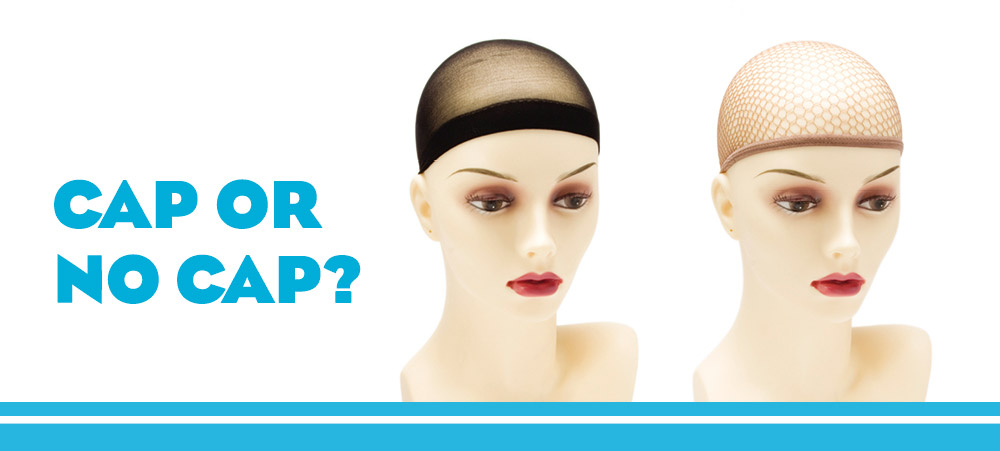 Wig mannequins in a black nylon wig cap and a beige fishnet wig cap; text reads “cap or no cap?”